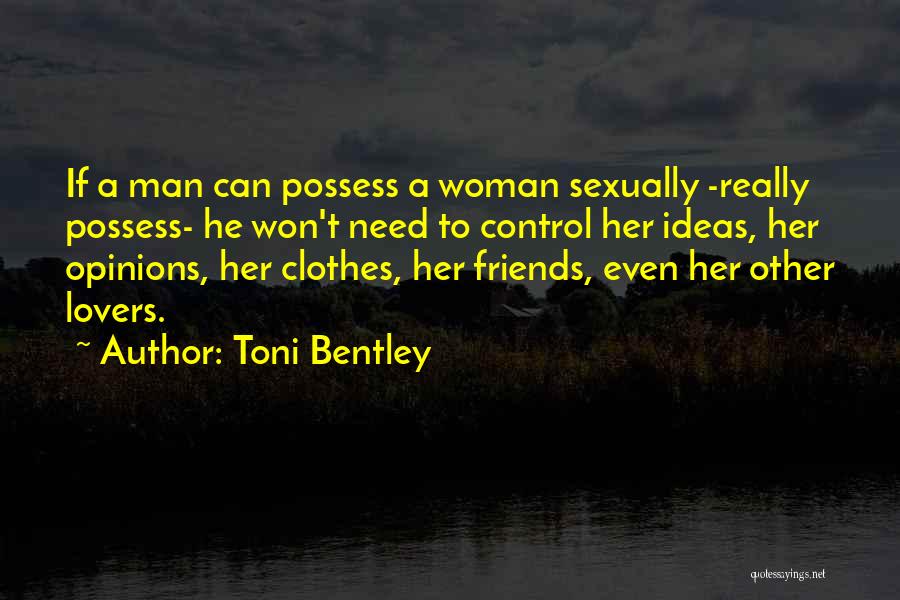 Man And Woman Best Friends Quotes By Toni Bentley