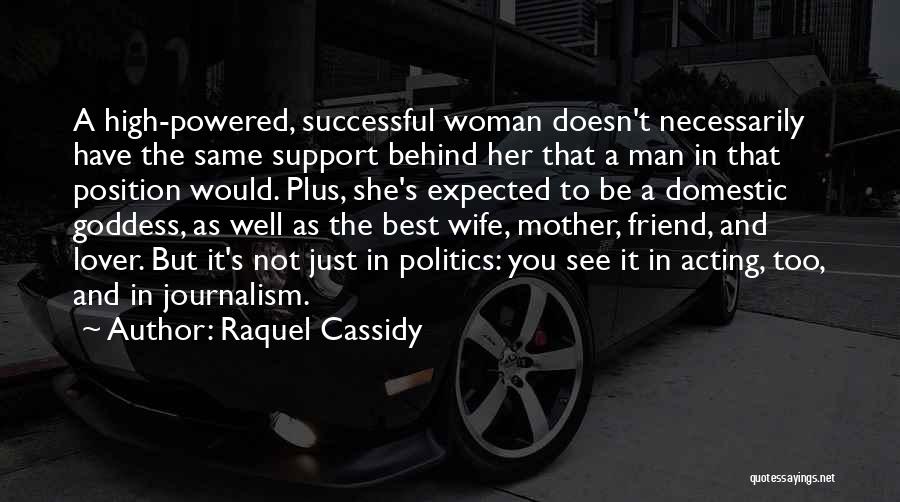 Man And Woman Friend Quotes By Raquel Cassidy