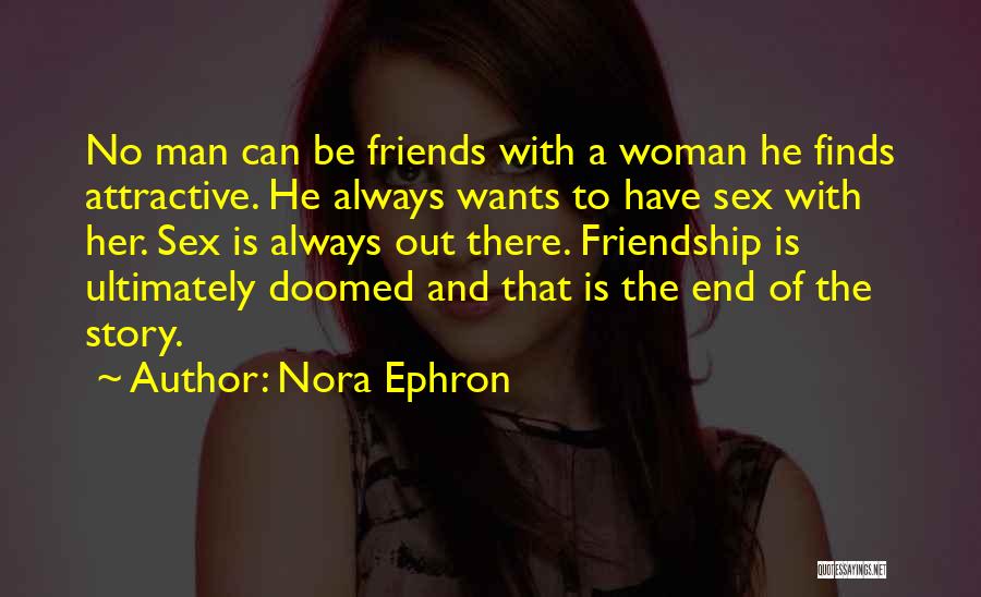 Man And Woman Friends Quotes By Nora Ephron