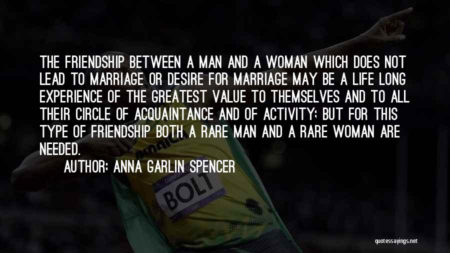 Man And Woman Friendship Quotes By Anna Garlin Spencer