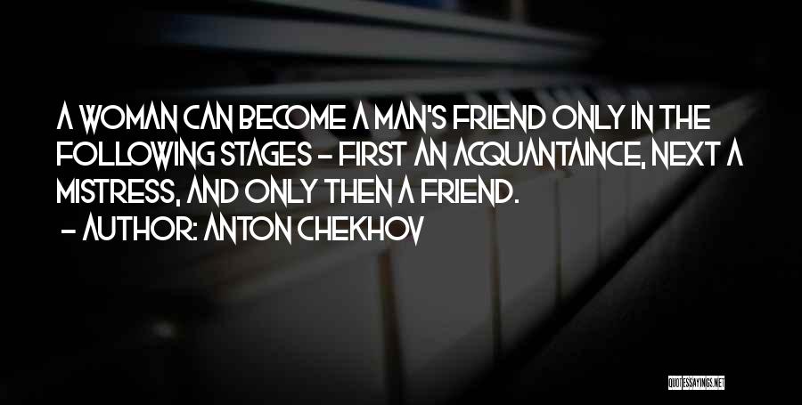 Man And Woman Friendship Quotes By Anton Chekhov