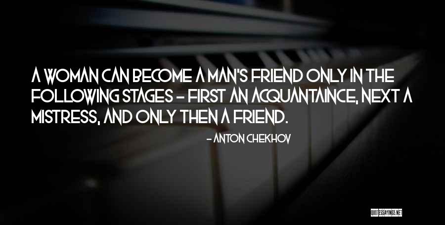 Man And Woman Friendship Quotes By Anton Chekhov