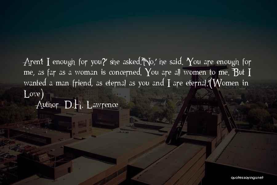 Man And Woman Friendship Quotes By D.H. Lawrence