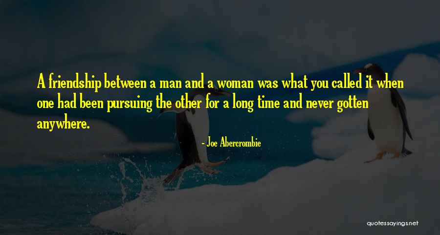 Man And Woman Friendship Quotes By Joe Abercrombie