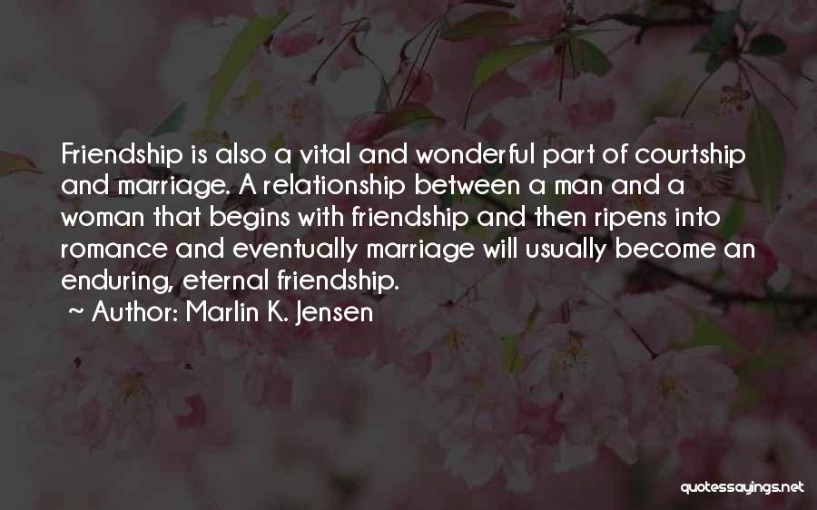 Man And Woman Friendship Quotes By Marlin K. Jensen