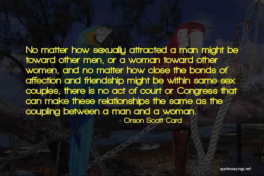 Man And Woman Friendship Quotes By Orson Scott Card