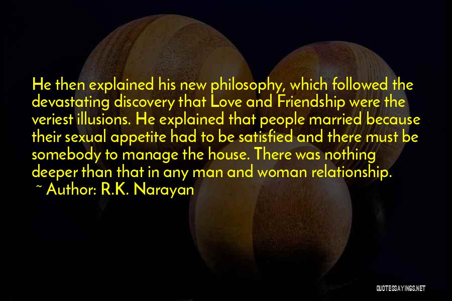 Man And Woman Friendship Quotes By R.K. Narayan