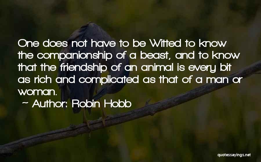 Man And Woman Friendship Quotes By Robin Hobb
