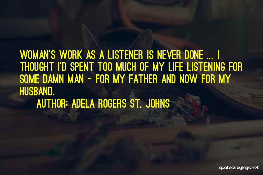 Man And Woman Life Quotes By Adela Rogers St. Johns