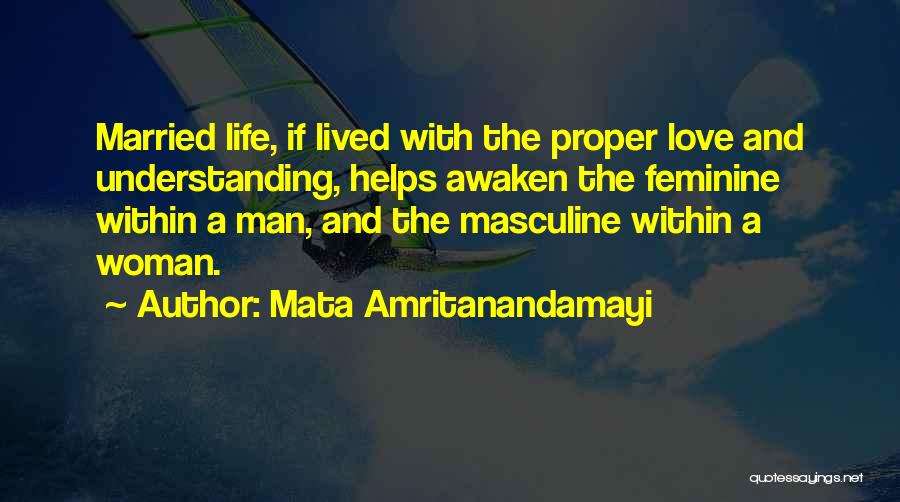 Man And Woman Life Quotes By Mata Amritanandamayi