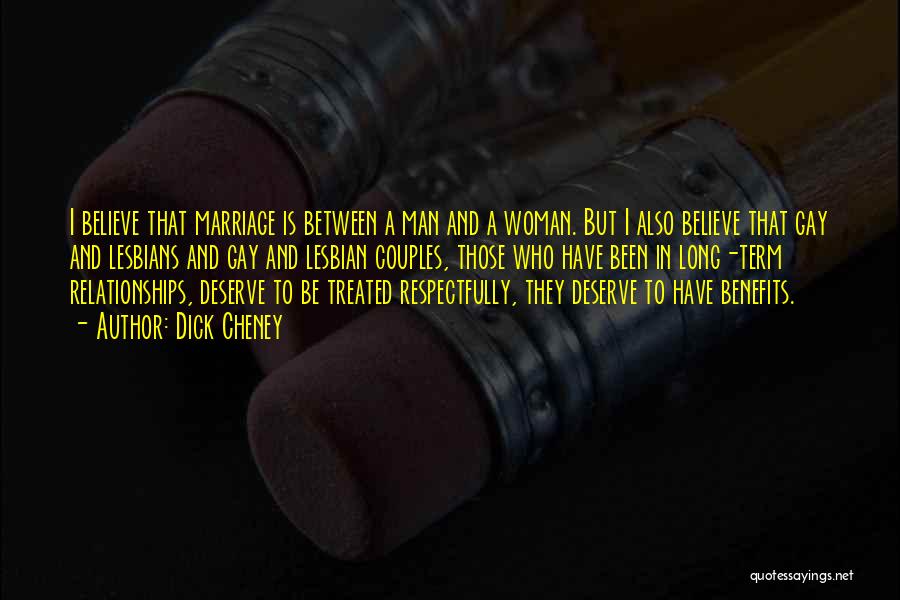 Man And Woman Marriage Quotes By Dick Cheney