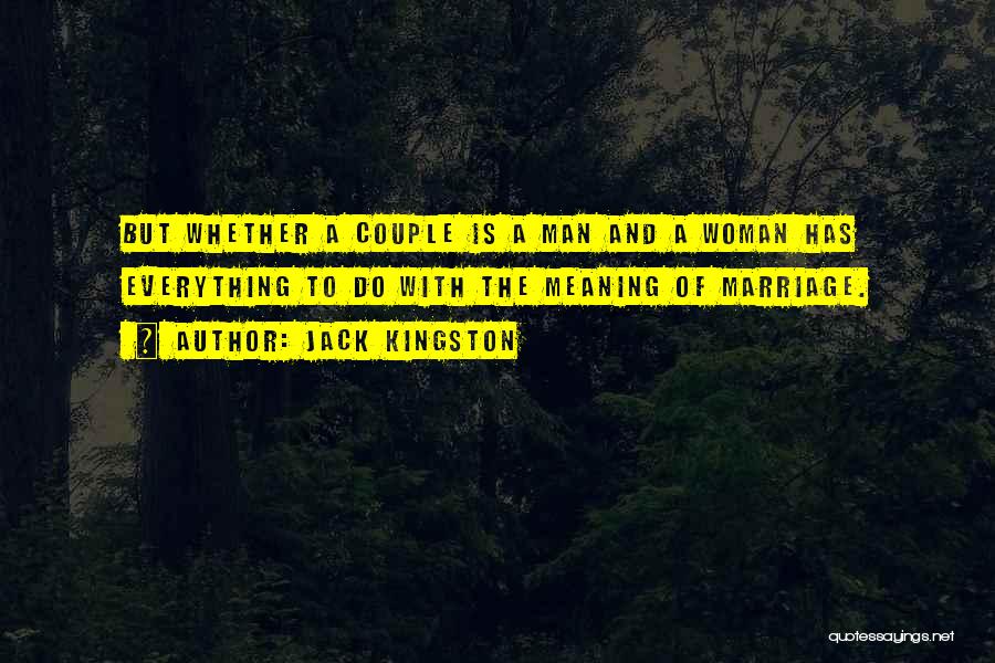 Man And Woman Marriage Quotes By Jack Kingston