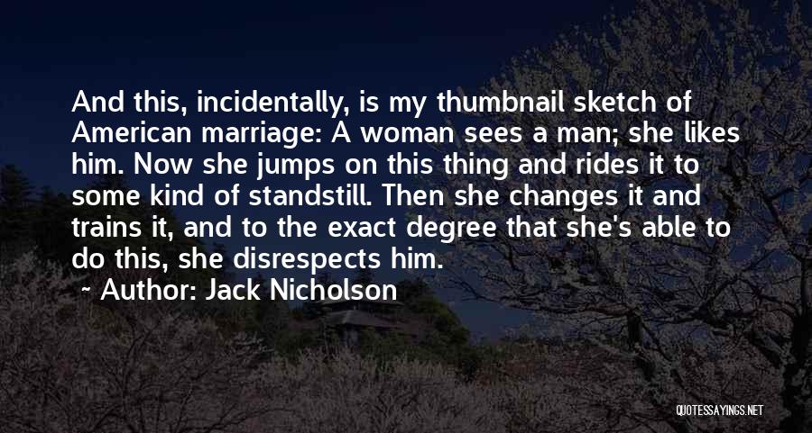 Man And Woman Marriage Quotes By Jack Nicholson