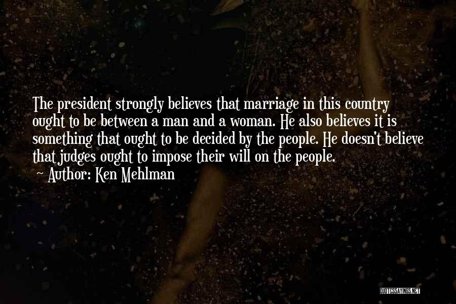 Man And Woman Marriage Quotes By Ken Mehlman