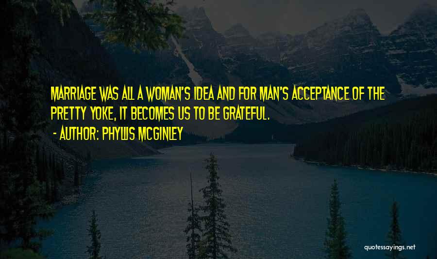 Man And Woman Marriage Quotes By Phyllis McGinley