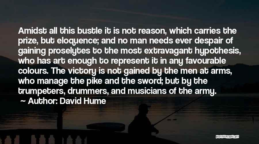 Man At Arms Quotes By David Hume