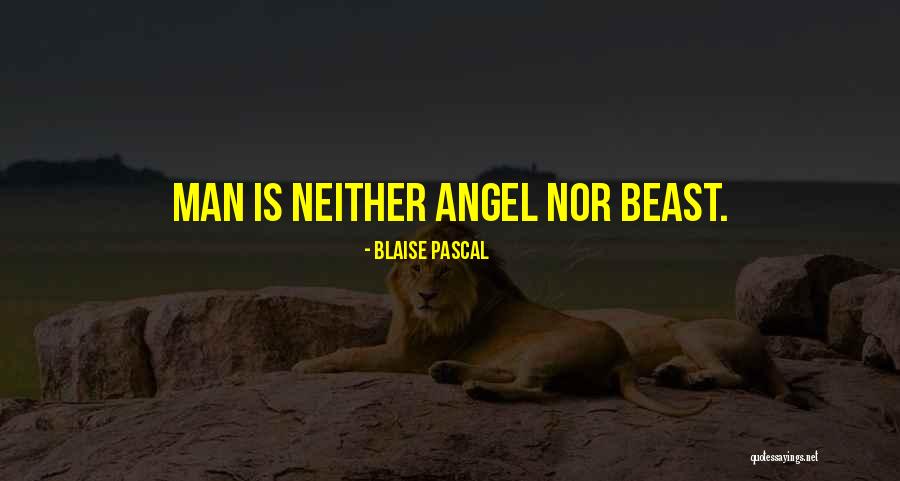 Man Beast Quotes By Blaise Pascal
