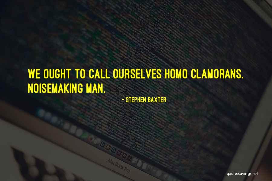 Man Call Quotes By Stephen Baxter Man Call Quotes By Stephen Baxter