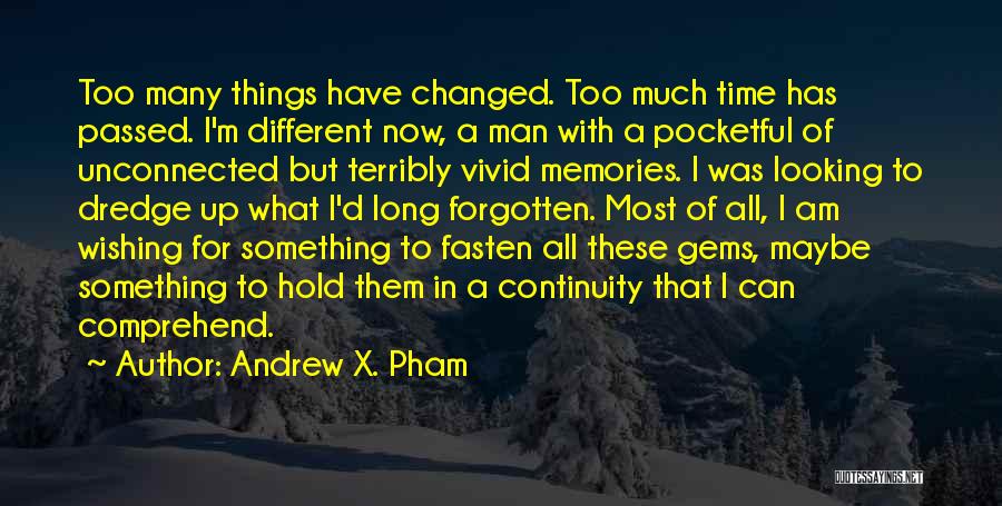 Man Can Change Quotes By Andrew X. Pham