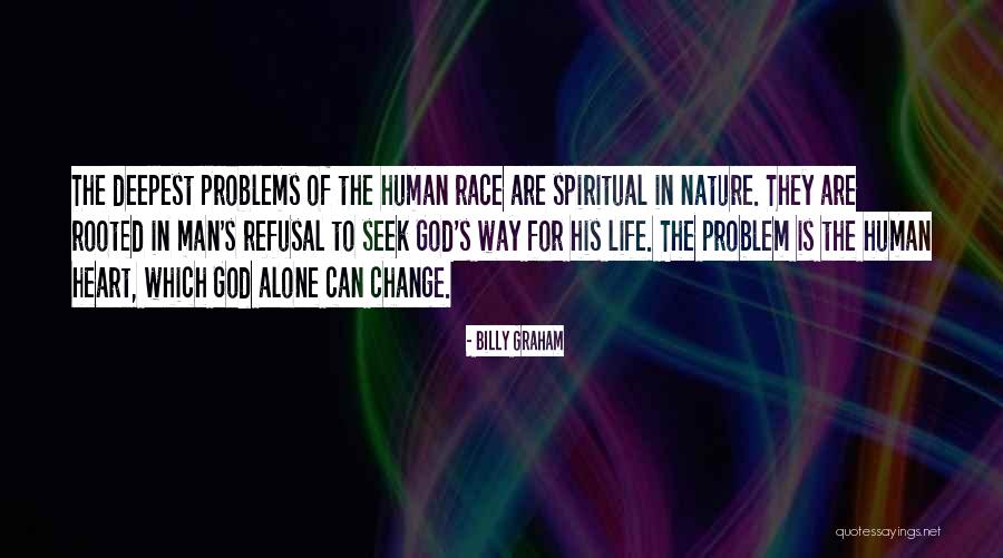 Man Can Change Quotes By Billy Graham Man Can Change Quotes By Billy Graham