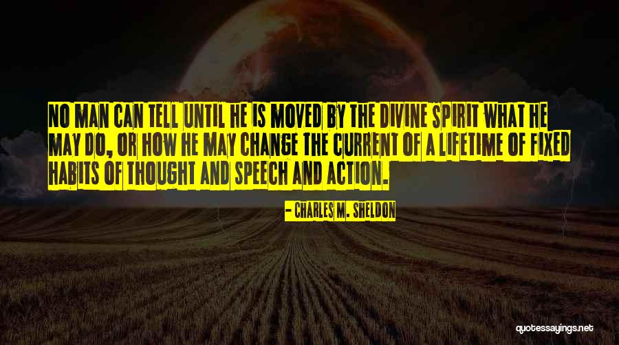 Man Can Change Quotes By Charles M. Sheldon Man Can Change Quotes By Charles M. Sheldon