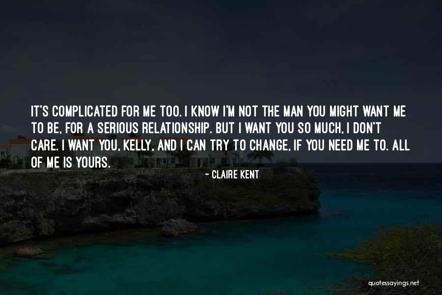 Man Can Change Quotes By Claire Kent