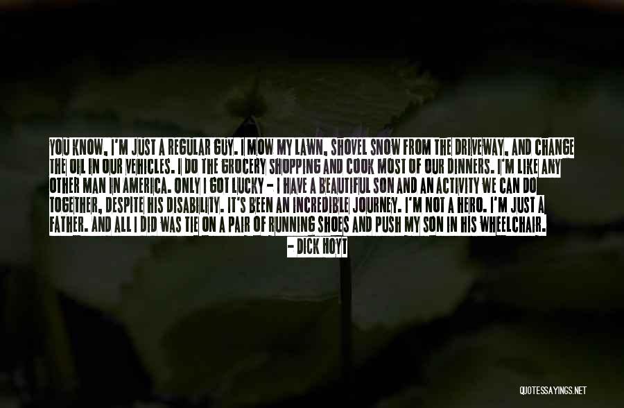 Man Can Change Quotes By Dick Hoyt Man Can Change Quotes By Dick Hoyt