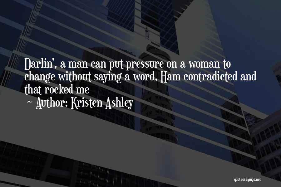 Man Can Change Quotes By Kristen Ashley