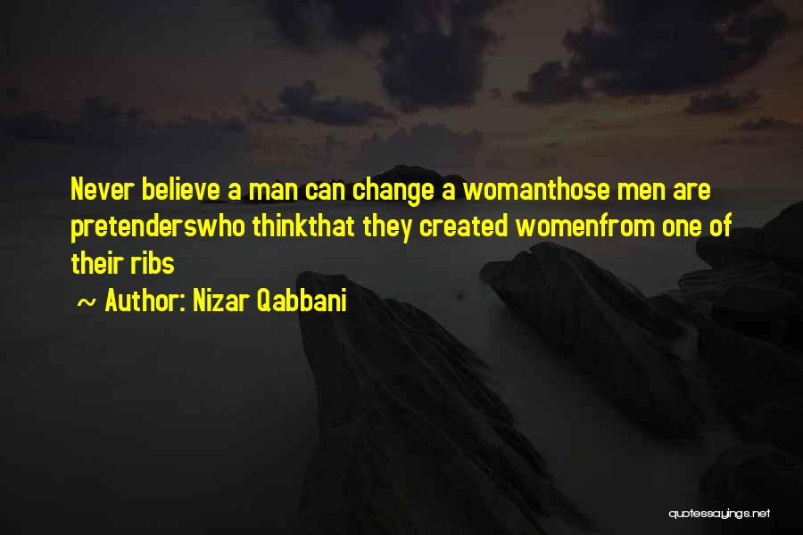 Man Can Change Quotes By Nizar Qabbani