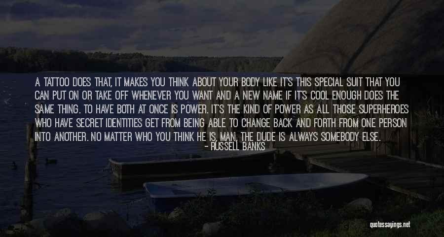 Man Can Change Quotes By Russell Banks