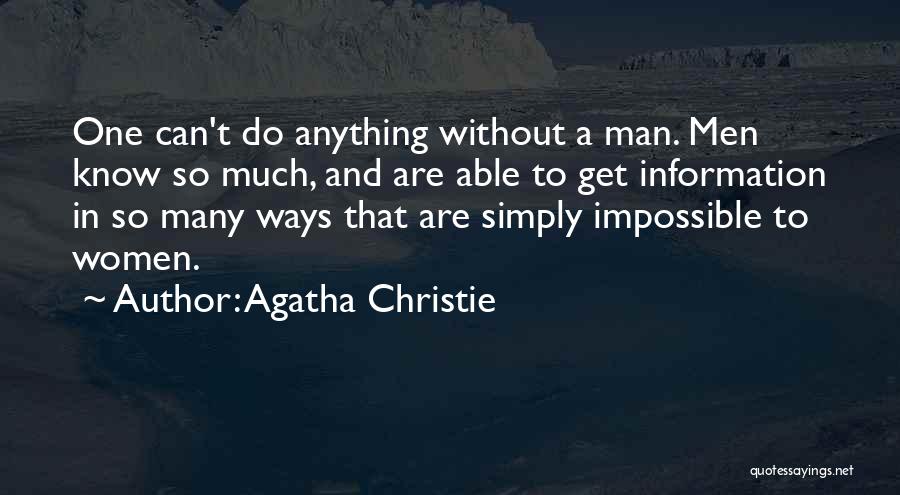 Man Can Do Anything Quotes By Agatha Christie