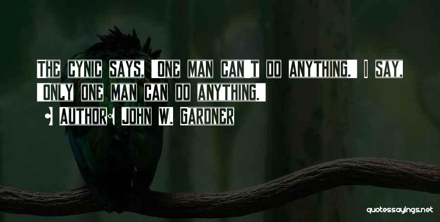 Man Can Do Anything Quotes By John W. Gardner