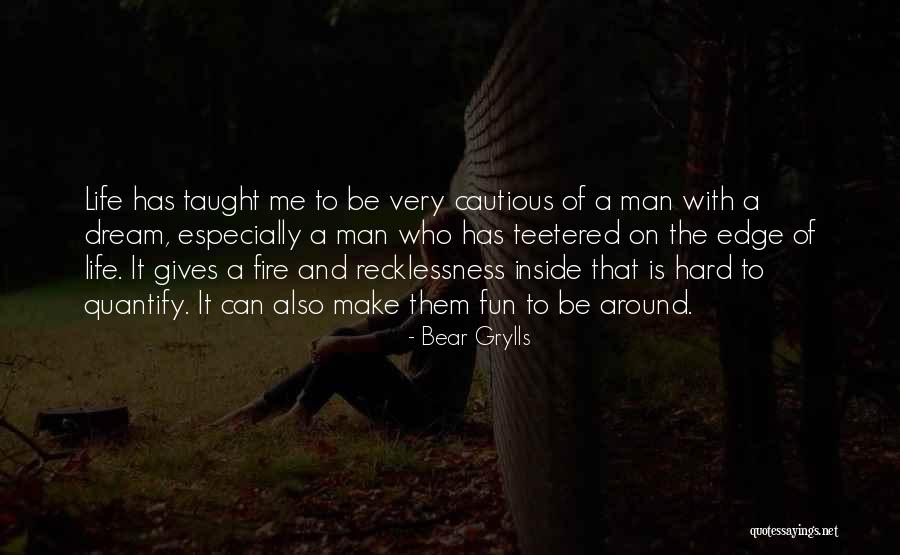 Man Can Dream Quotes By Bear Grylls Man Can Dream Quotes By Bear Grylls