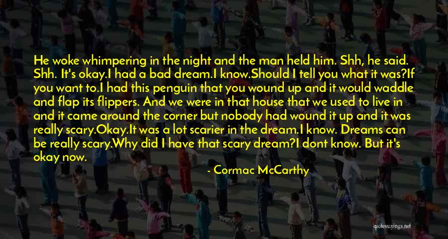 Man Can Dream Quotes By Cormac McCarthy Man Can Dream Quotes By Cormac McCarthy