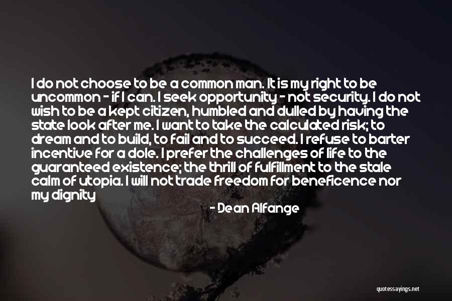 Man Can Dream Quotes By Dean Alfange Man Can Dream Quotes By Dean Alfange