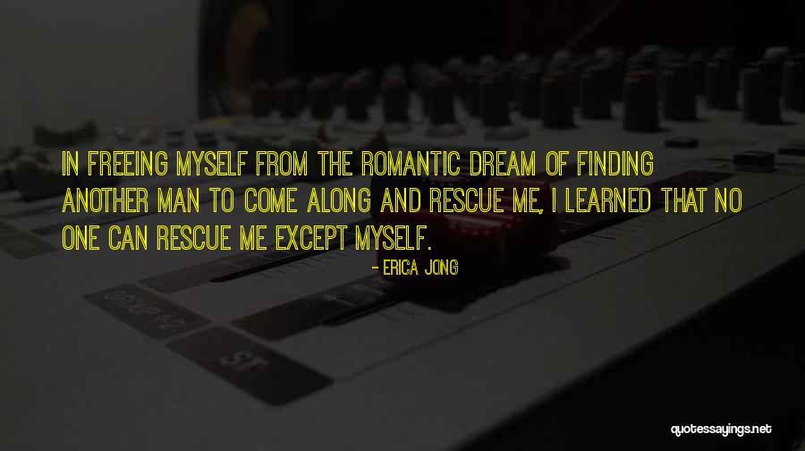 Man Can Dream Quotes By Erica Jong Man Can Dream Quotes By Erica Jong