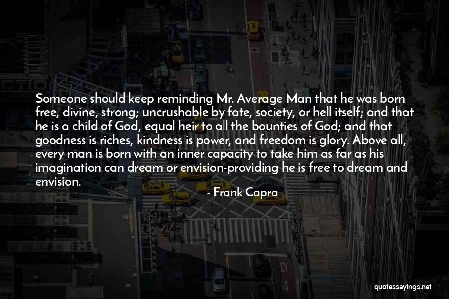Man Can Dream Quotes By Frank Capra Man Can Dream Quotes By Frank Capra