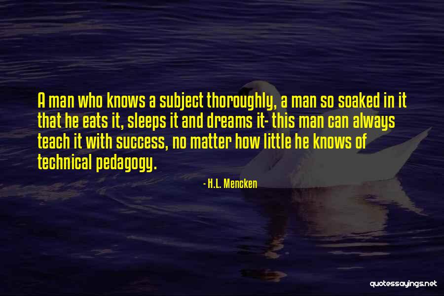 Man Can Dream Quotes By H.L. Mencken Man Can Dream Quotes By H.L. Mencken