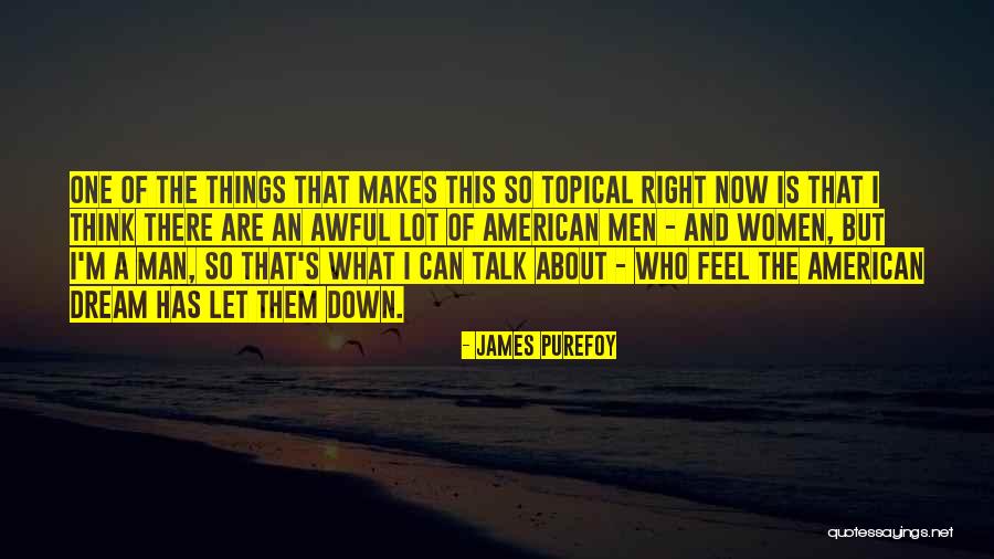 Man Can Dream Quotes By James Purefoy Man Can Dream Quotes By James Purefoy