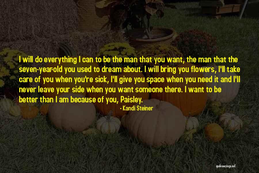 Man Can Dream Quotes By Kandi Steiner Man Can Dream Quotes By Kandi Steiner