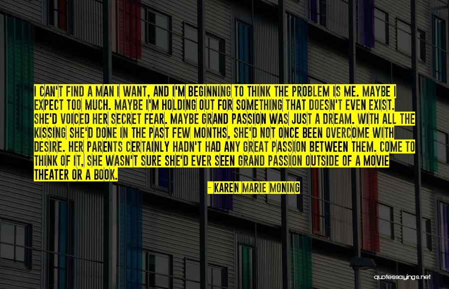 Man Can Dream Quotes By Karen Marie Moning Man Can Dream Quotes By Karen Marie Moning