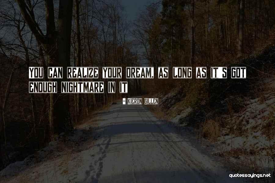 Man Can Dream Quotes By Kieron Gillen Man Can Dream Quotes By Kieron Gillen