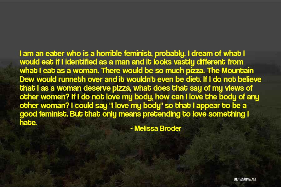 Man Can Dream Quotes By Melissa Broder Man Can Dream Quotes By Melissa Broder