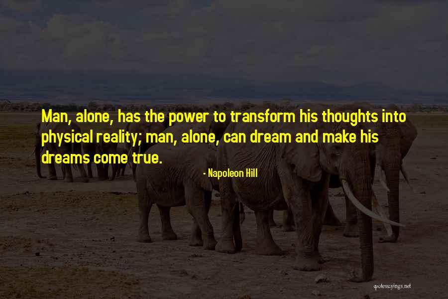 Man Can Dream Quotes By Napoleon Hill Man Can Dream Quotes By Napoleon Hill