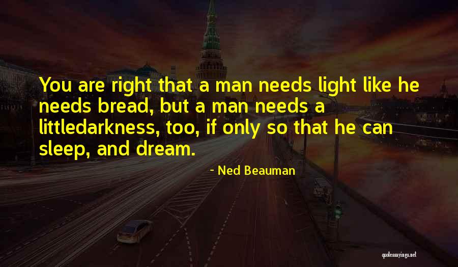 Man Can Dream Quotes By Ned Beauman Man Can Dream Quotes By Ned Beauman