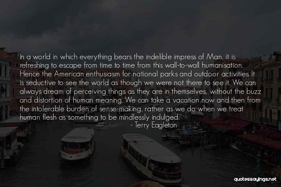Man Can Dream Quotes By Terry Eagleton Man Can Dream Quotes By Terry Eagleton