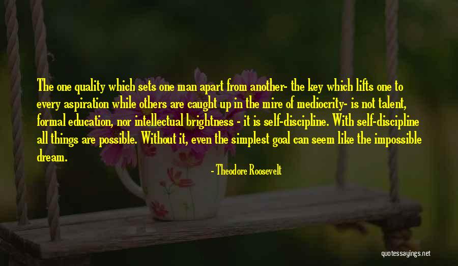 Man Can Dream Quotes By Theodore Roosevelt Man Can Dream Quotes By Theodore Roosevelt
