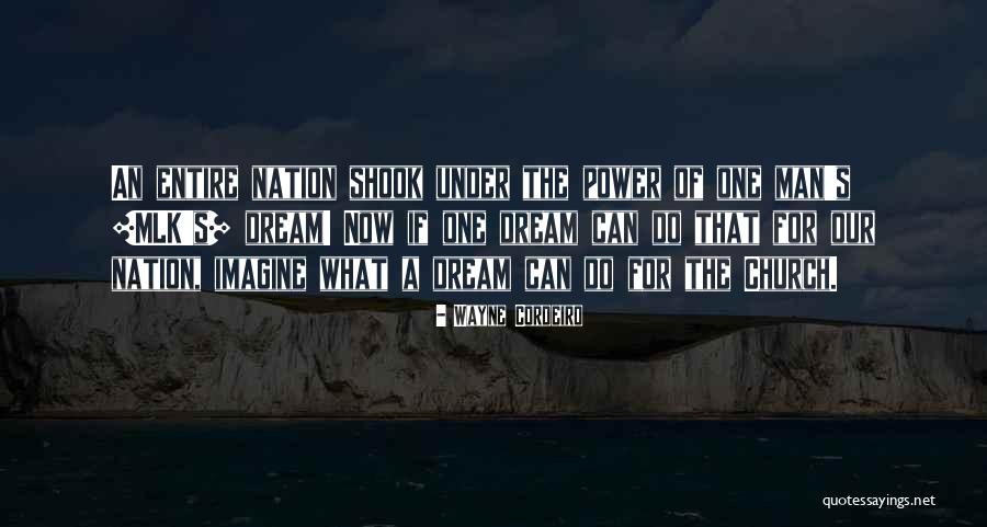Man Can Dream Quotes By Wayne Cordeiro Man Can Dream Quotes By Wayne Cordeiro