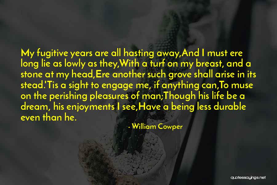 Man Can Dream Quotes By William Cowper Man Can Dream Quotes By William Cowper