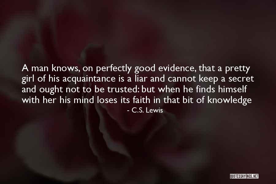 Man Cannot Be Trusted Quotes By C.S. Lewis Man Cannot Be Trusted Quotes By C.S. Lewis